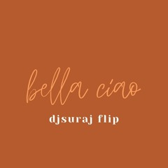 bella ciao (djsuraj flip)