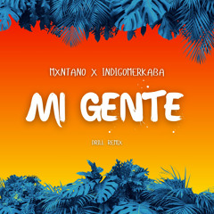 Mi Gente (feat. indigomerkaba)