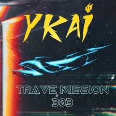 YKAi - Trave Mission 303 [NeoRave Mix]