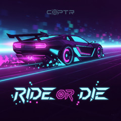Ride Or Die