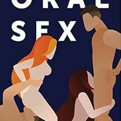 [View] EBOOK 💙 Oral sex: 10 blowjob and 10 cunnilingus techniques by Maksym Perchekl