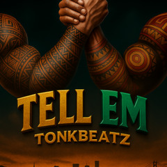 TELL EM