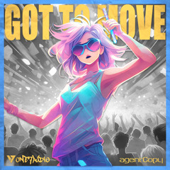 Got To Move (Original Mix)