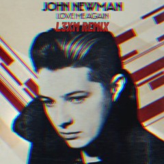John Newman - Love Me Again (L3xM Remix)