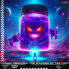 Cosmic Obscura: The Warden of The Void (ft. JAM)