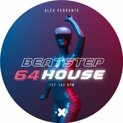 BEATSTEP 64 House_137-142 Bpm_Mix & Selected by AXF