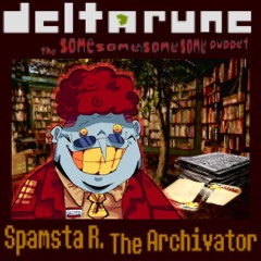 Spamsta R. The Archivator - (Deltarune The Same Same Same Same Puppet)