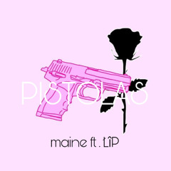 PISTOLAS - maine ft. ŁîP