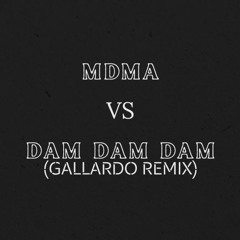 Mdma Vs DAM DAM DAM (Gallardo Remix)- Stocky Transition