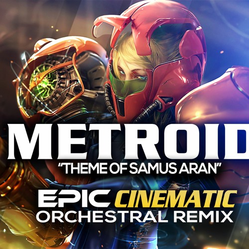 METROID DREAD Main Theme Remix - Theme Of Samus Aran (EPIC ORCHESTRAL CINEMATIC VERSION)