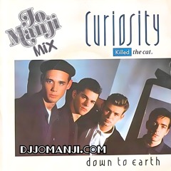 Curiousity Killed The Cat - Down To Earth (Jo Manji mix) [djjomanji.com]