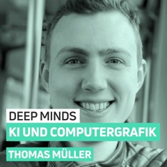 Revolutioniert KI die Computergrafik mit Thomas Müller | DEEP MINDS #8