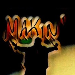 MaKin' (Beat prod. by BMTJ) #Exclusive #OnlyOnSoundCloud #90sVibe