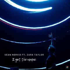 Sean Norvis Ft. Zara Taylor - I Got The Music Radio Edit