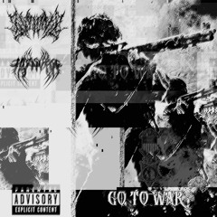 GO TO WAR /w PH3ONIX4555