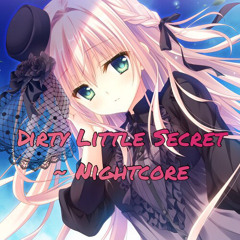 Dirty Little Secret ~ Nightcore.mp3