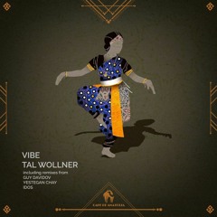 Tal Wollner, Cafe De Anatolia - Vibe (Idos Remix)