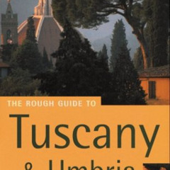 [Access] KINDLE 📰 The Rough Guide to Tuscany & Umbria 5 (Rough Guide Travel Guides)