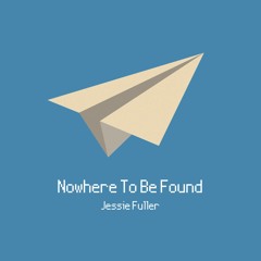 Nowhere To Be Found