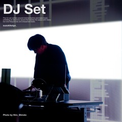 suzukikeigo_ DJ Set