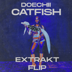 Doechii - Catfish (Extrakt Flip) [Re-up]