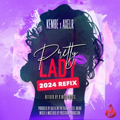 King Kembe - Pretty Lady (Refix) (SXM Soca 2024)