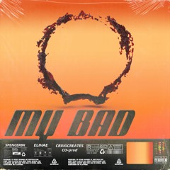 My Bad (feat. ELIHAE)[Co-Prod. Crxigcreates]