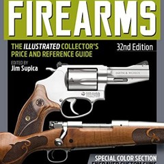 [VIEW] PDF EBOOK EPUB KINDLE 2022 Standard Catalog of Firearms, 32nd Edition: The Ill