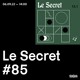 on Le Secret #85