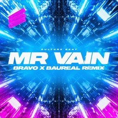 Culture Beat - Mr Vain (BRAVO X BAUREAL Remix)