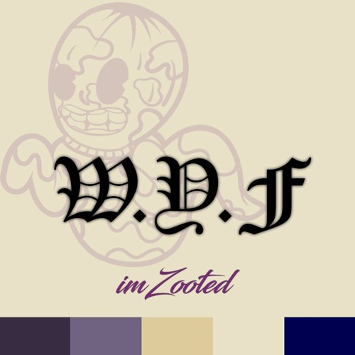 W.Y.F - imZooted