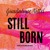 Artwork for Still Born by Guadalupe Nettel, read by Rachel Schwab