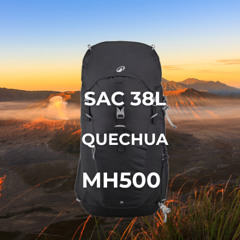SAC 38L QUECHUA MH500 : TEST ET AVIS INDEPENDANT en PodCast