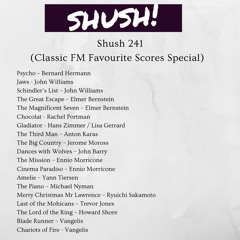Shush 241 - Classic FM Score Special