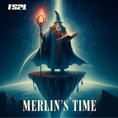 Merlin's Time (in the style of Al Stewart)