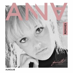 Aurolab - Anna (Ionov Remix)