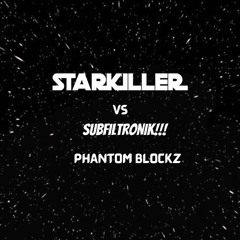 STARK!LLER vs SUBZ!!! - PHANTOM BLOCKZ [FREE DOWNLOAD]