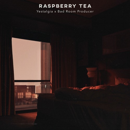 Yestalgia X Bad Room Producer - Raspberry Tea