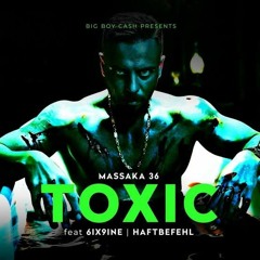 Massaka feat. 6ix9ine & Haftbefehl - Toxic