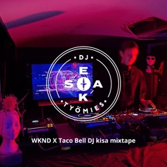 Weekend x Taco Bell DJ Kisa Mixtape 2024