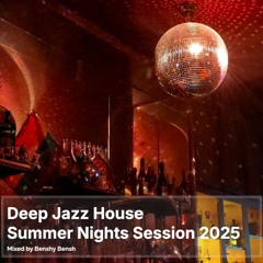 Deep Jazz House Summer Nights Session 2025