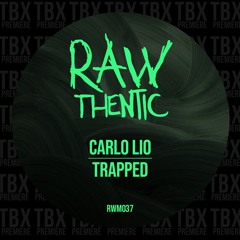 Premiere: Carlo Lio - Trapped [Rawthentic]