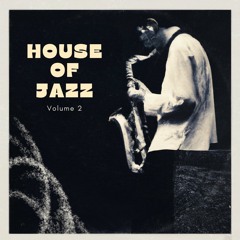 House of Jazz vol.2 (jazz house mix)