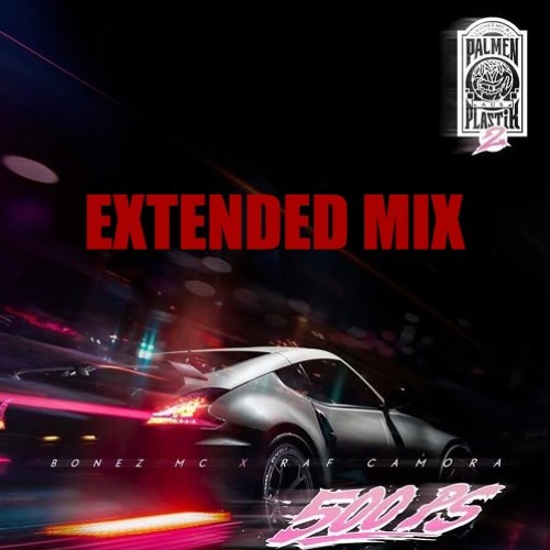 Raf Camora + Bonez Mc - 500ps Extended