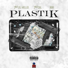 Plastik (feat. Lil Mello & 700 Cal)