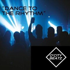 Dance To The Rhythm