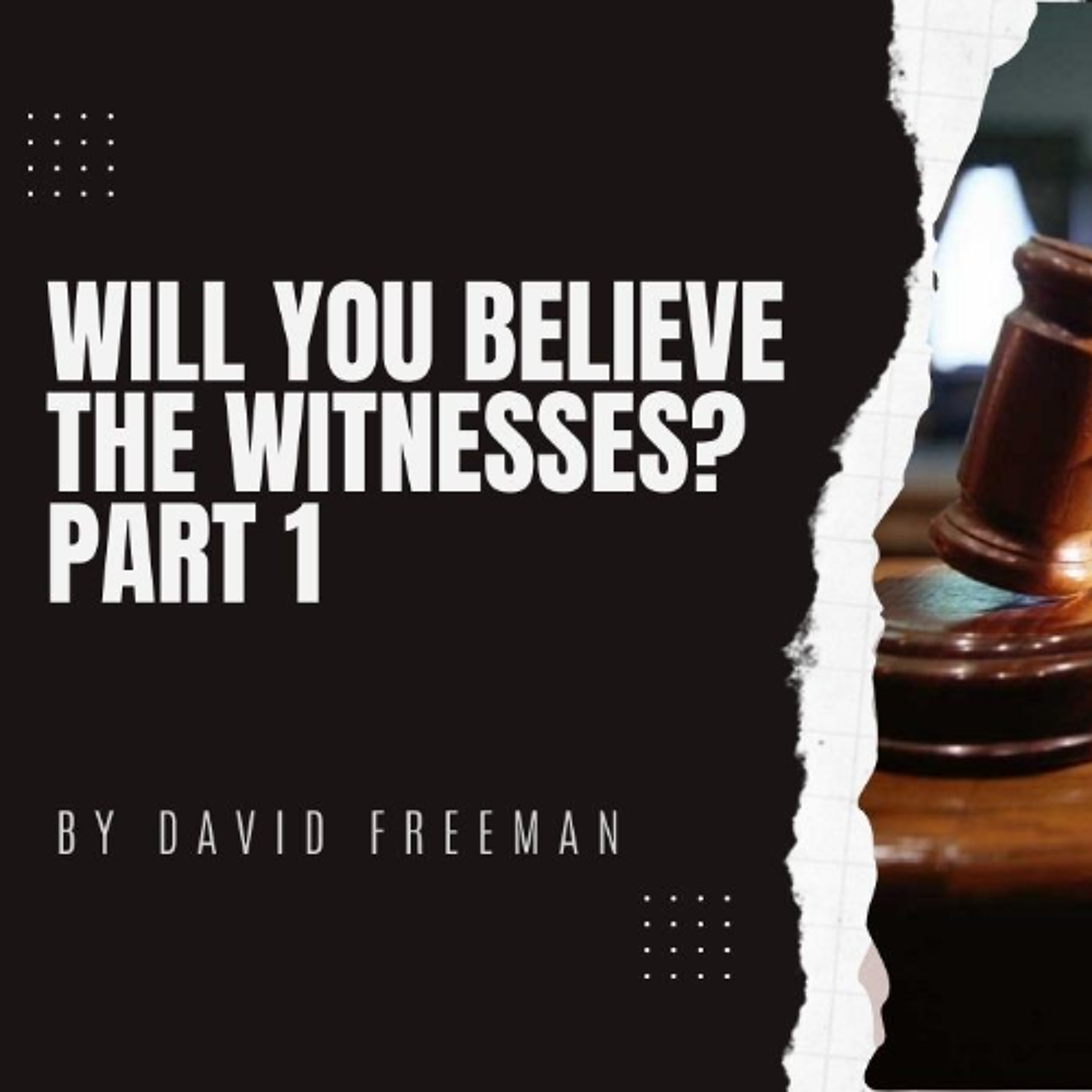 Is That Really In The Bible? 3-Will you believe the witness? [part 1] By David Freeman episode artwork