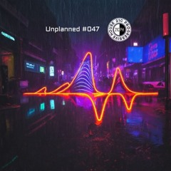 Unplanned #047 - 21C Progressive House