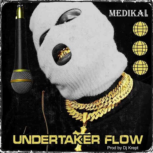 Medikal – Undertaker Flow