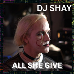 All She Give